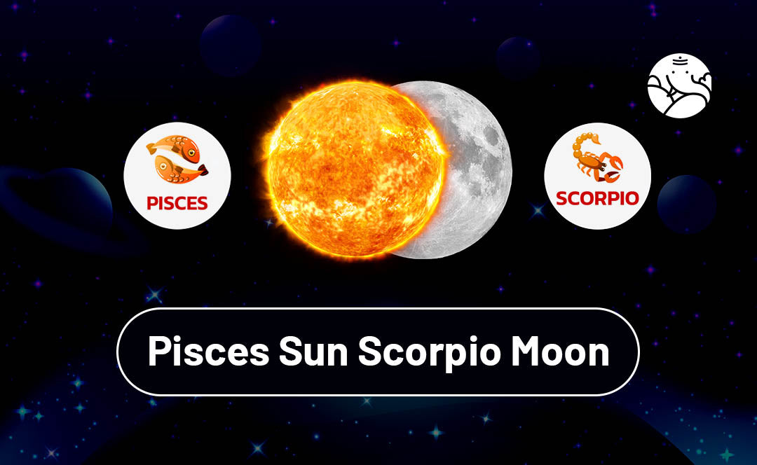 Pisces Sun Scorpio Moon Personality： A Guide to Emotional Intensity and Passion