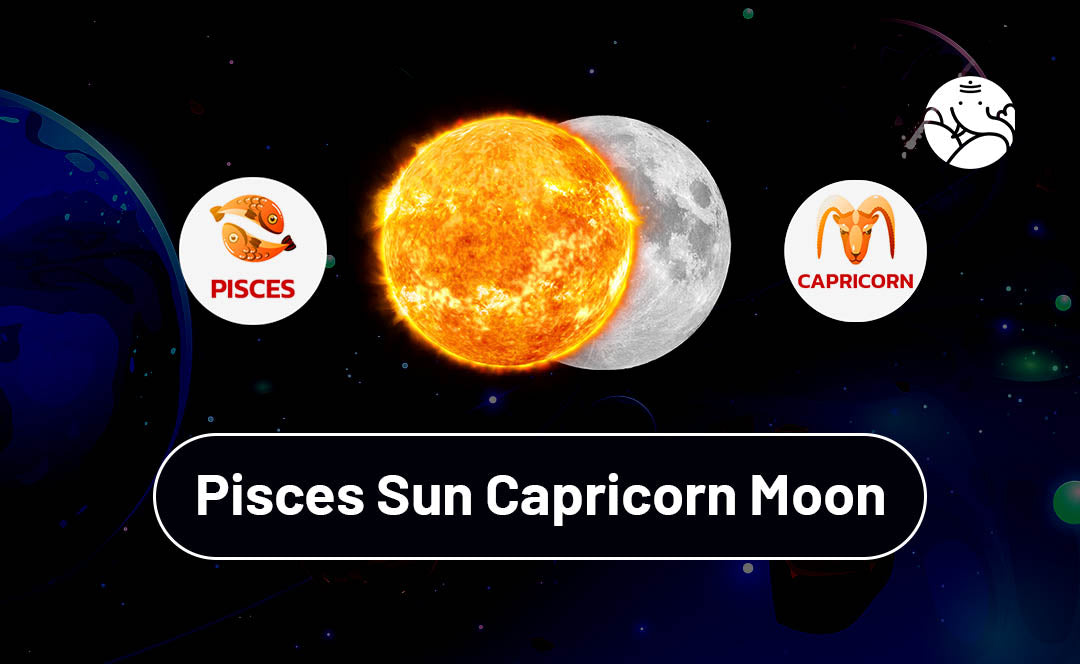 Pisces Sun Capricorn Moon: Uniting Dreaminess and Practicality in Life