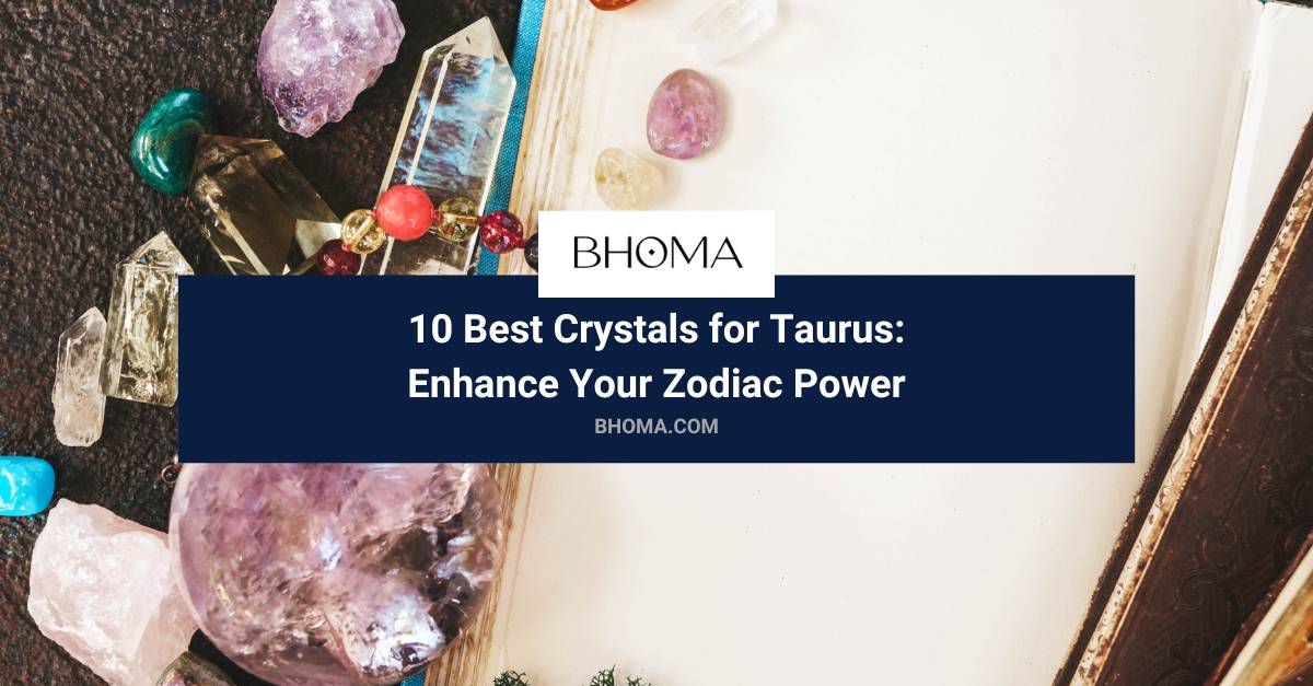 21 Best Crystals for Taurus: Boost Abundance and Emotional Balance