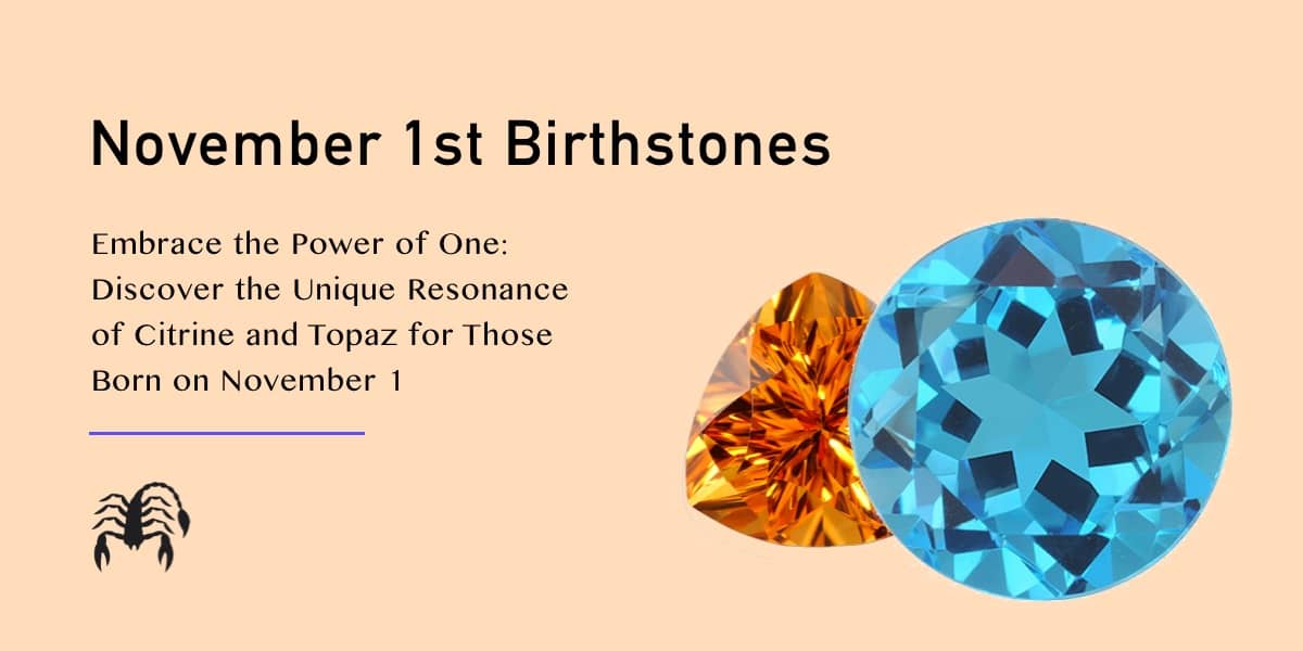 Discover Scorpio Birthstones: Topaz and Citrine in November