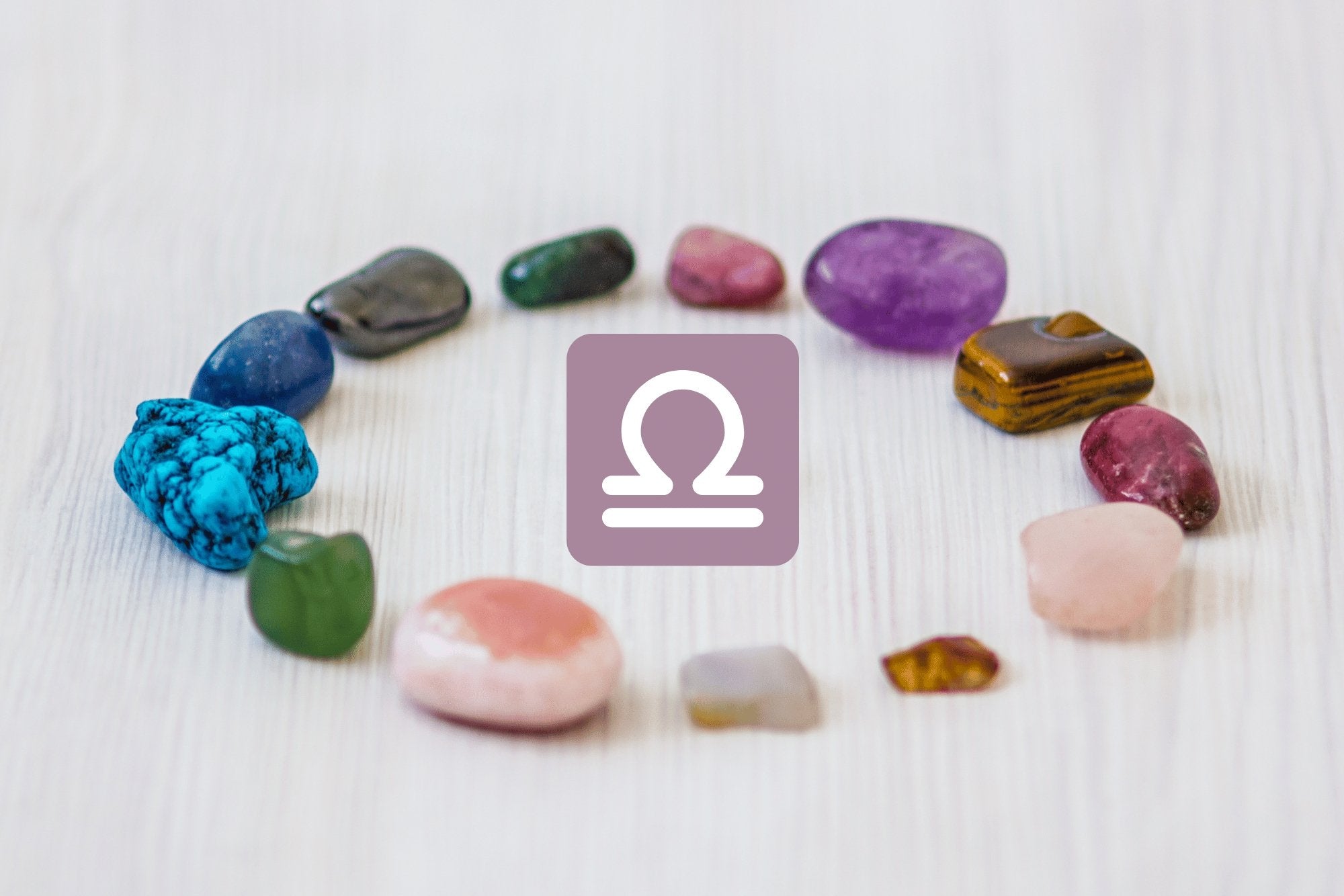 Powerful Crystals for Libra: Enhance Love, Harmony, and Balance