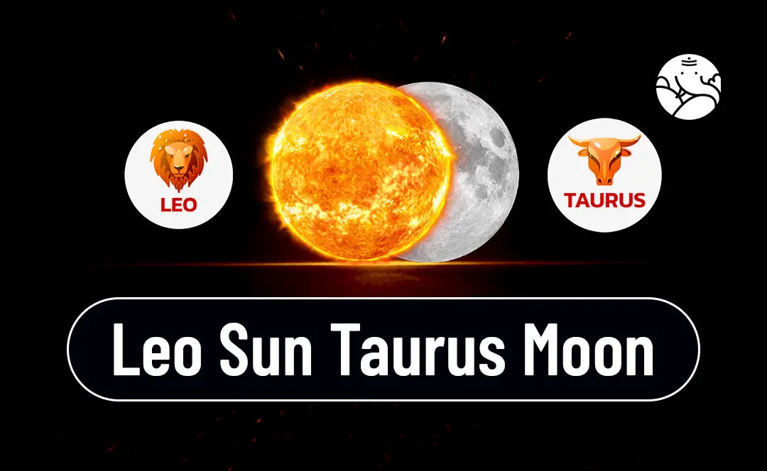 Is Leo Sun Taurus Moon a Good Match? Compatibility Explained