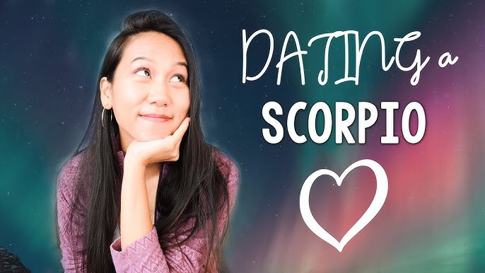 Dating a Scorpio: 5 Things You Should Know Now(Tips & Advice)