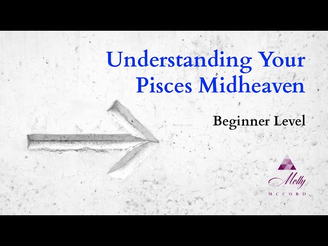 Understanding Your Pisces Midheaven for Career Success