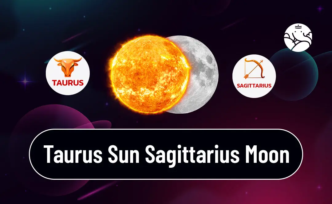 Exploring the Dynamic Duo: Taurus Sun and Sagittarius Moon