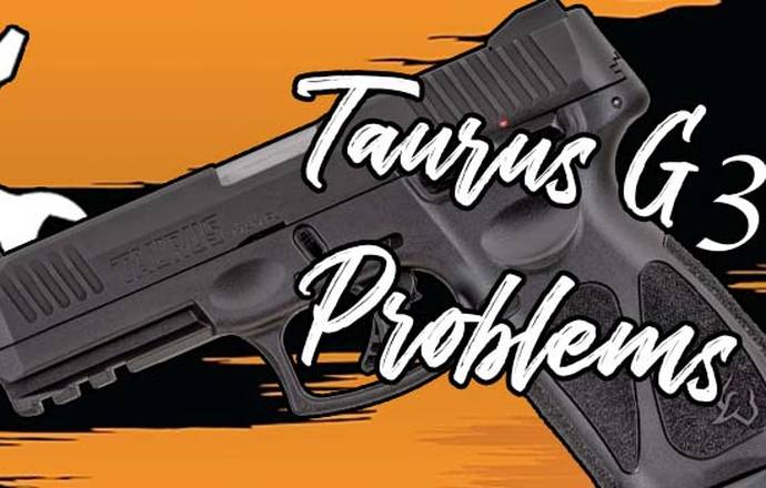 Experiencing Taurus G3 Problems?  Here's What You Need to Do