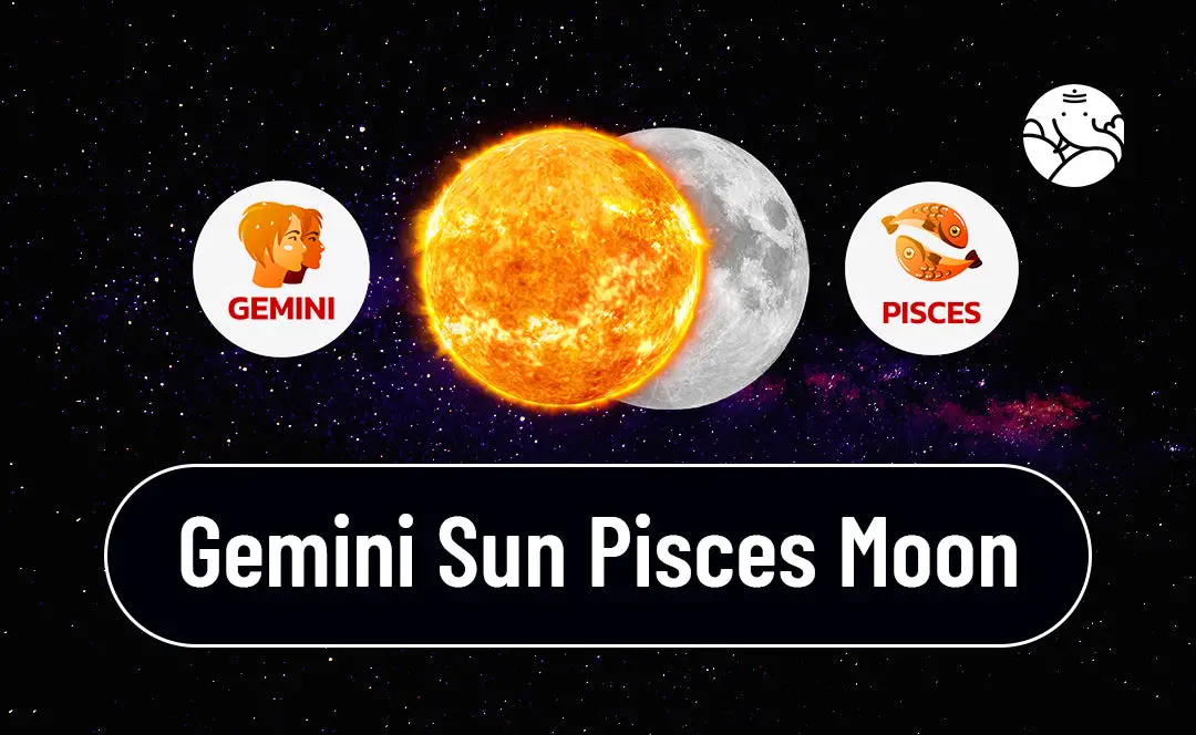 Gemini Sun Pisces Moon Compatibility: Whos Your Match? (Love and Friendship for This Sign)