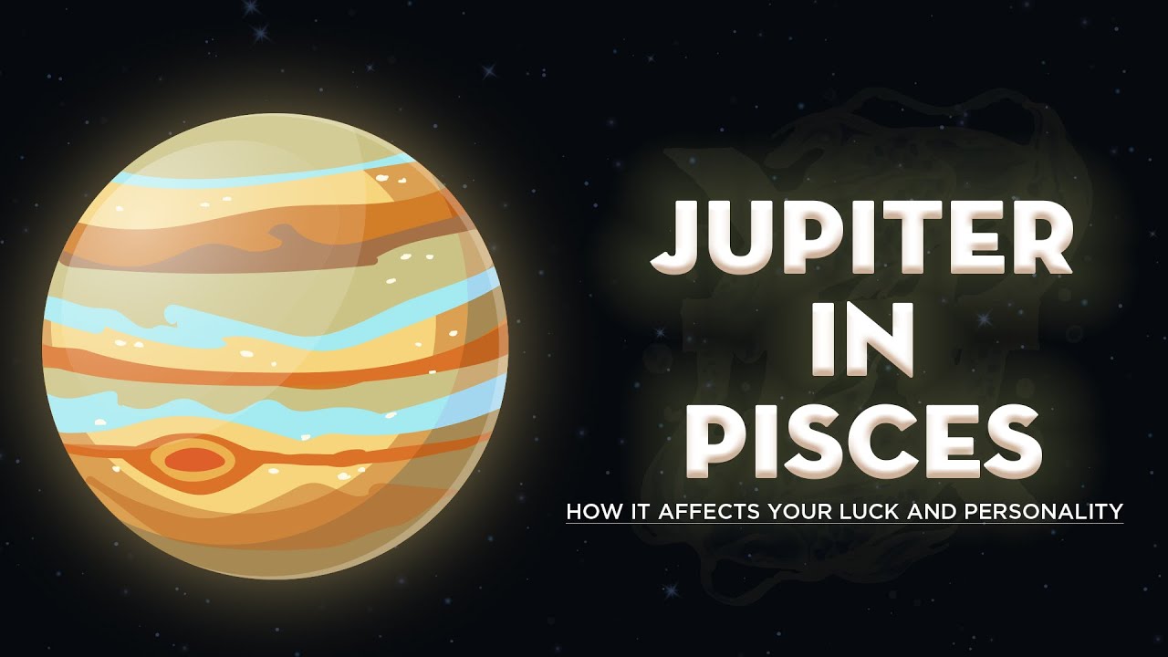 Jupiter in Pisces Effects: Good or Bad Luck?