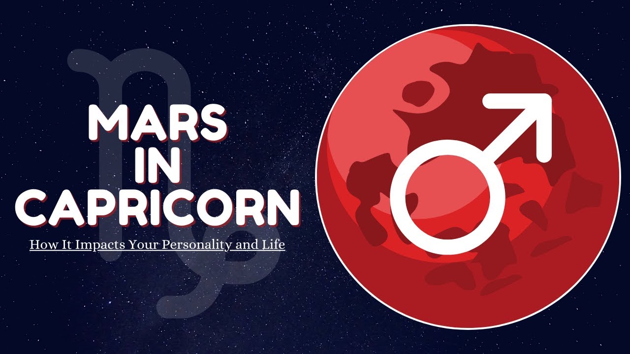 Decoding Mars in Capricorn: Traits, Challenges and Opportunities