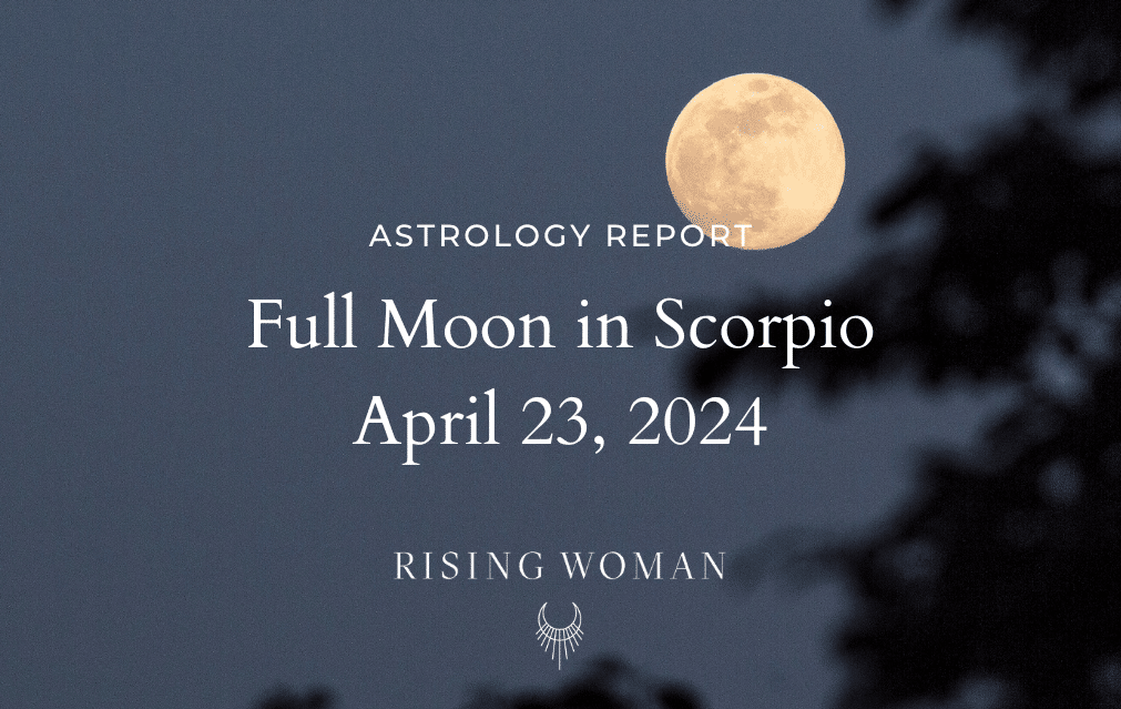 Scorpio Full Moon 2024: Time for Transformation