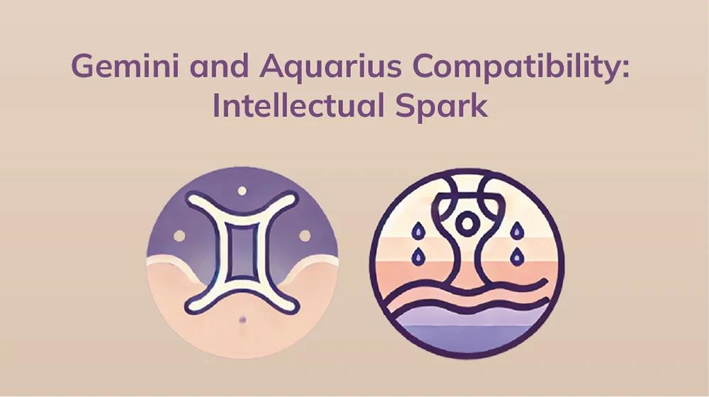 Gemini and Aquarius Sexually Compatibility: Discover if Theyre a Love Match!