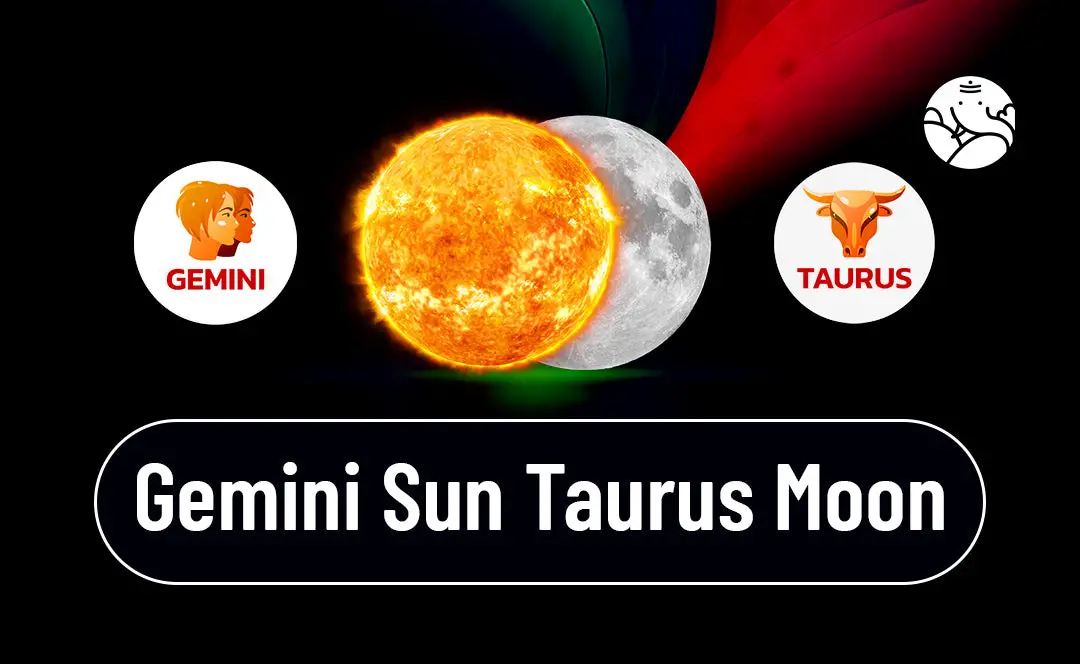 Is Your Sun in Gemini and Moon in Taurus? Learn What It Means for Your Career and Relationships