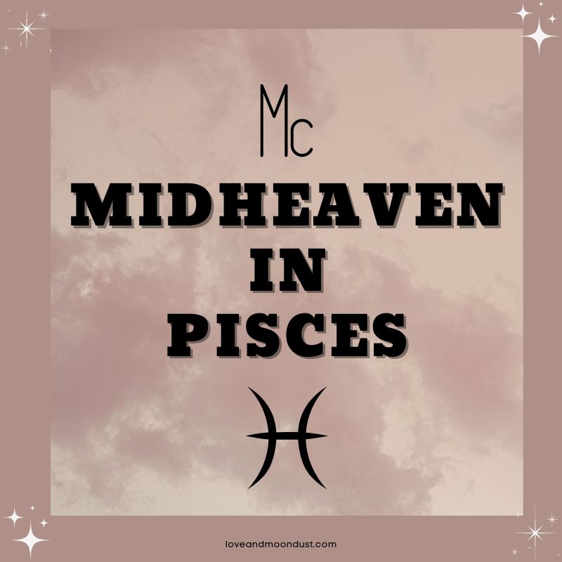 Understanding Your Pisces Midheaven for Career Success