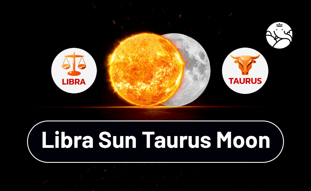 Sun in Taurus Moon in Libra: A Simple Explanation of This Powerful Astrological Mix!