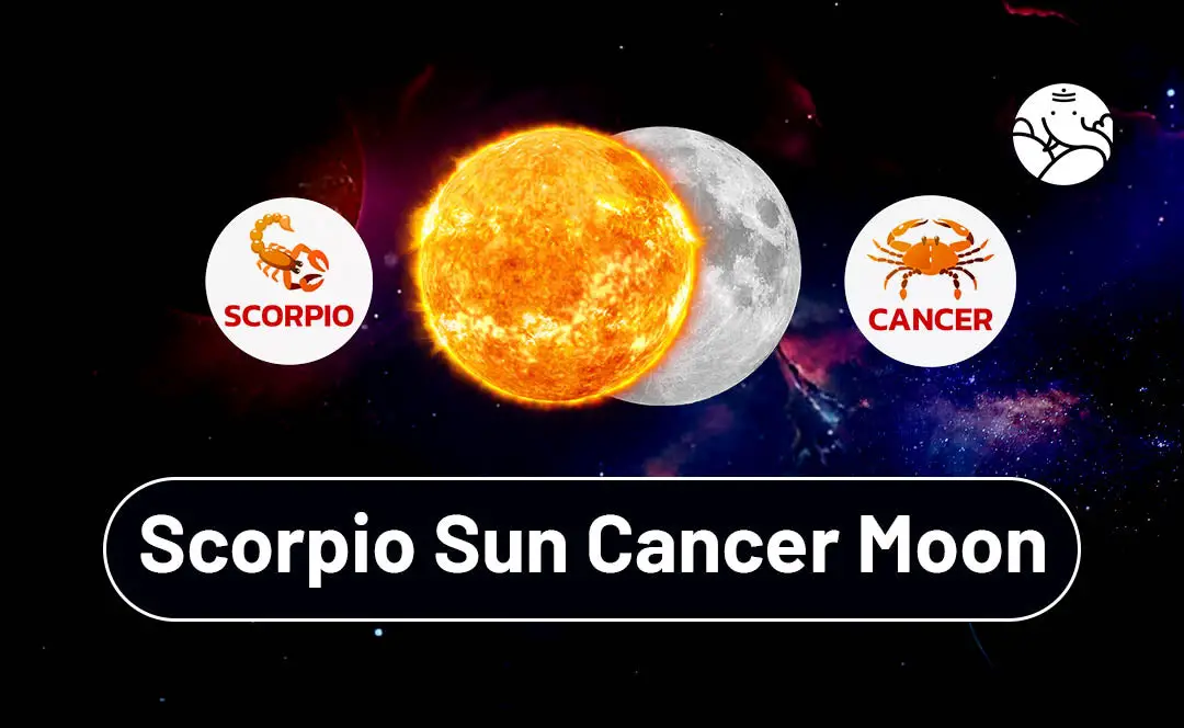 Moon in Scorpio Sun in Cancer: What Does It Mean for Your Emotions?