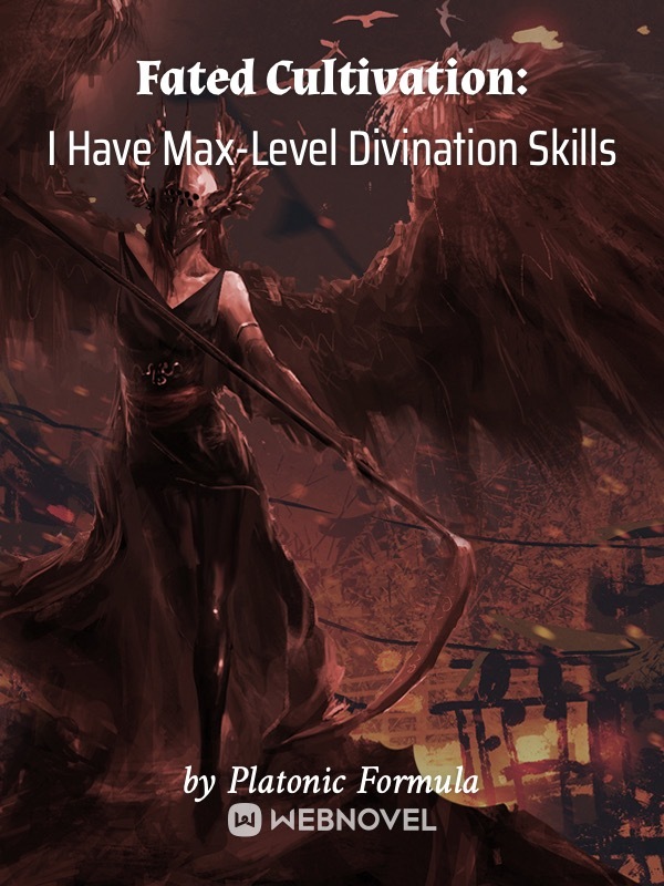 Get Ahead in fated cultivation: i have max-level divination skills With These Simple Cheats Now.