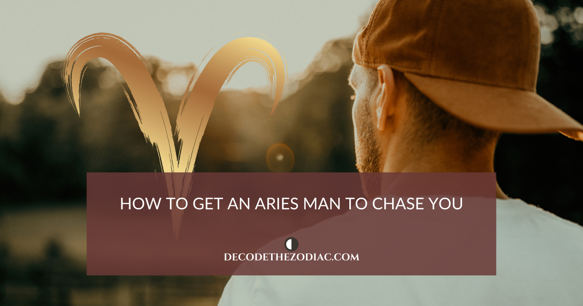 Want an Aries Guy to Chase You? Try These Tricks and See How to Make an Aries Man Chase You