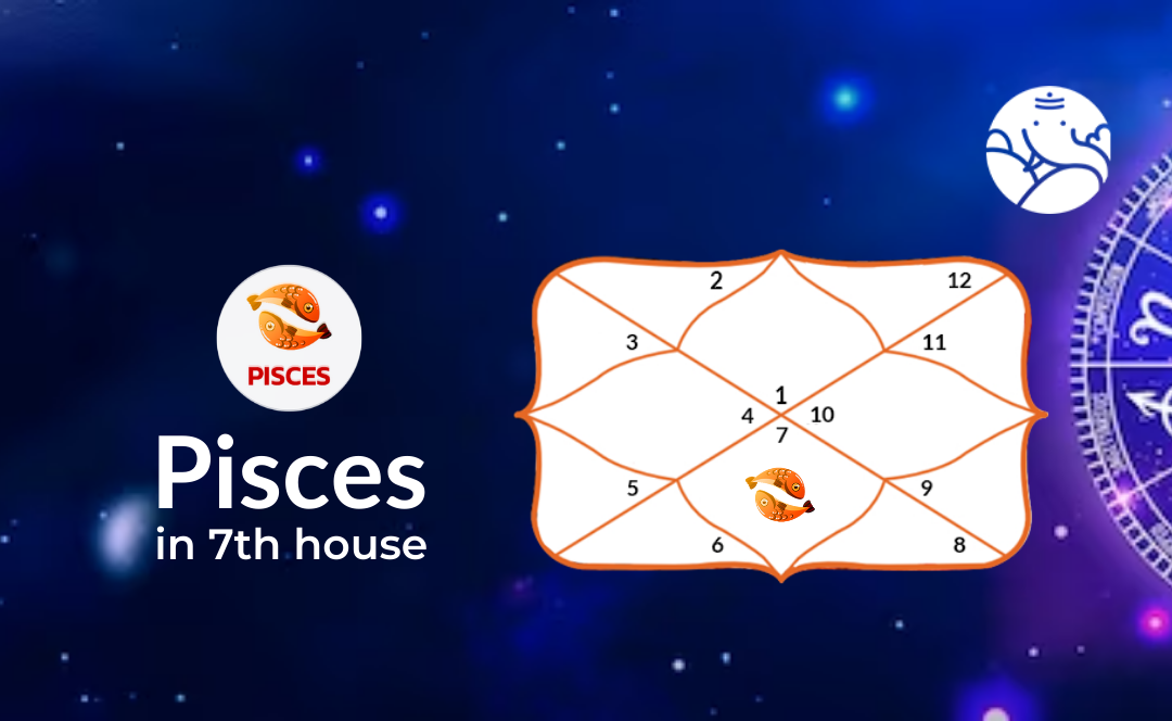 Seventh House in Pisces: Everything You Need to Know in Simple, Easy to Understand Terms.