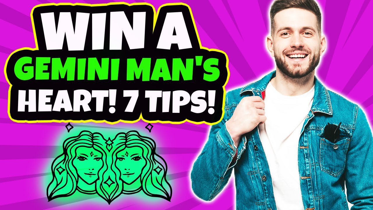 How to Get a Gemini Man to Chase You: Tips for You!