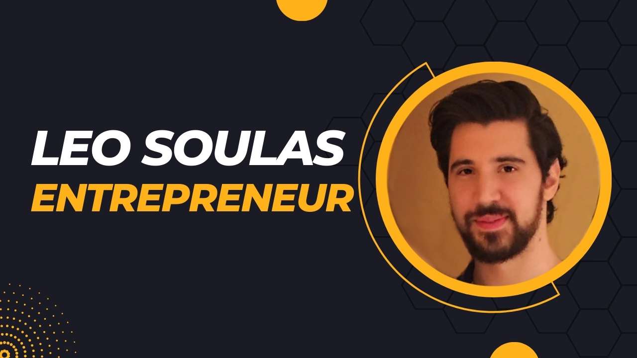 Leo Soulas Entrepreneur: Is He Successful? Get the Real Story Behind This Up-and-Coming Entrepreneur