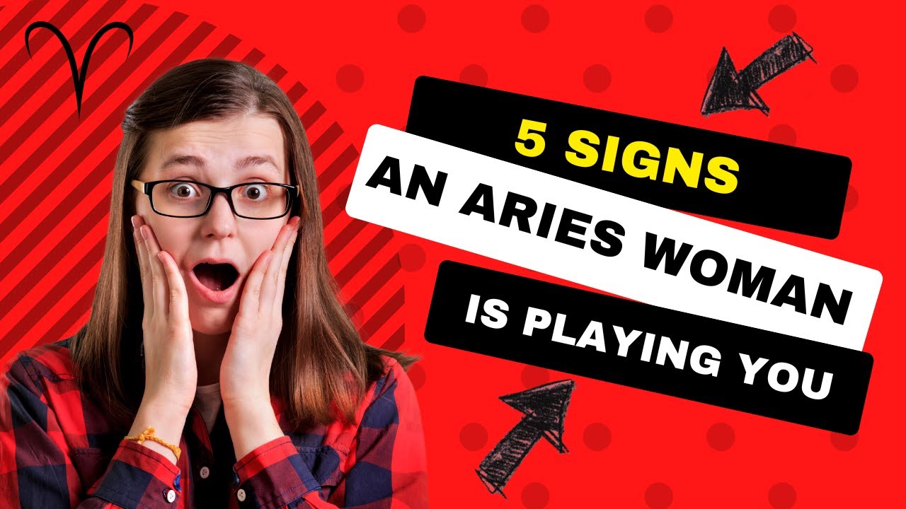 Is an Aries Woman Playing You? Learn How to Know for Sure Right Away