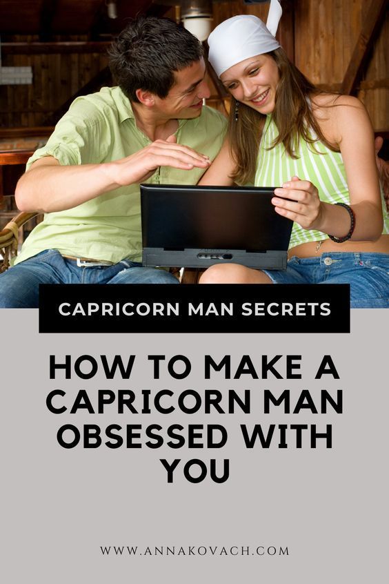 How to Make a Capricorn Man Obsessed With You - Secrets You Need to Know