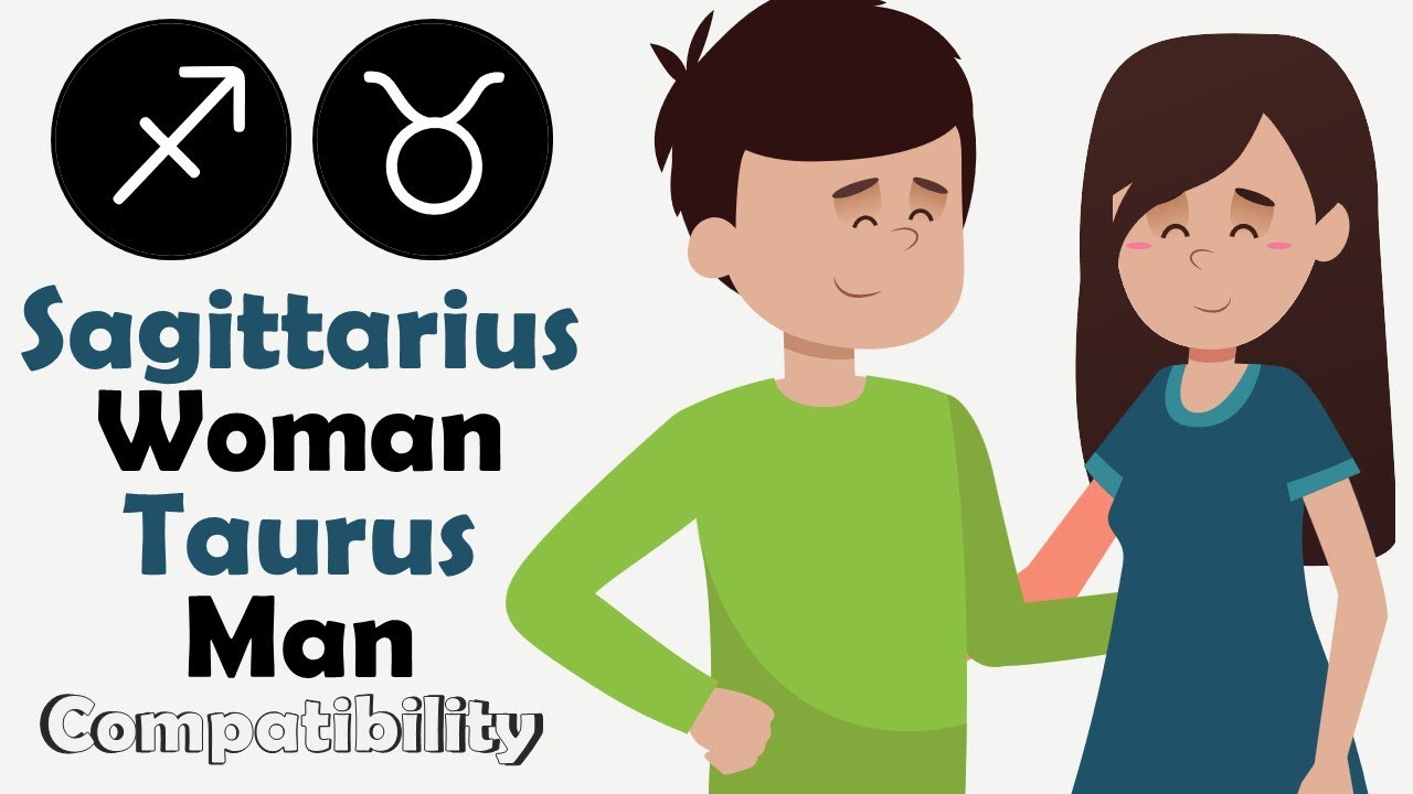 Taurus Man and Sagittarius Woman in Love: Understanding the Dynamics of This Relationship.