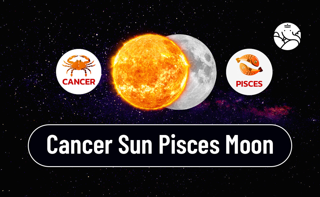 Cancer Sun Pisces Moon Personality Traits:  Understanding This Dreamy and Intuitive Astrological Mix!