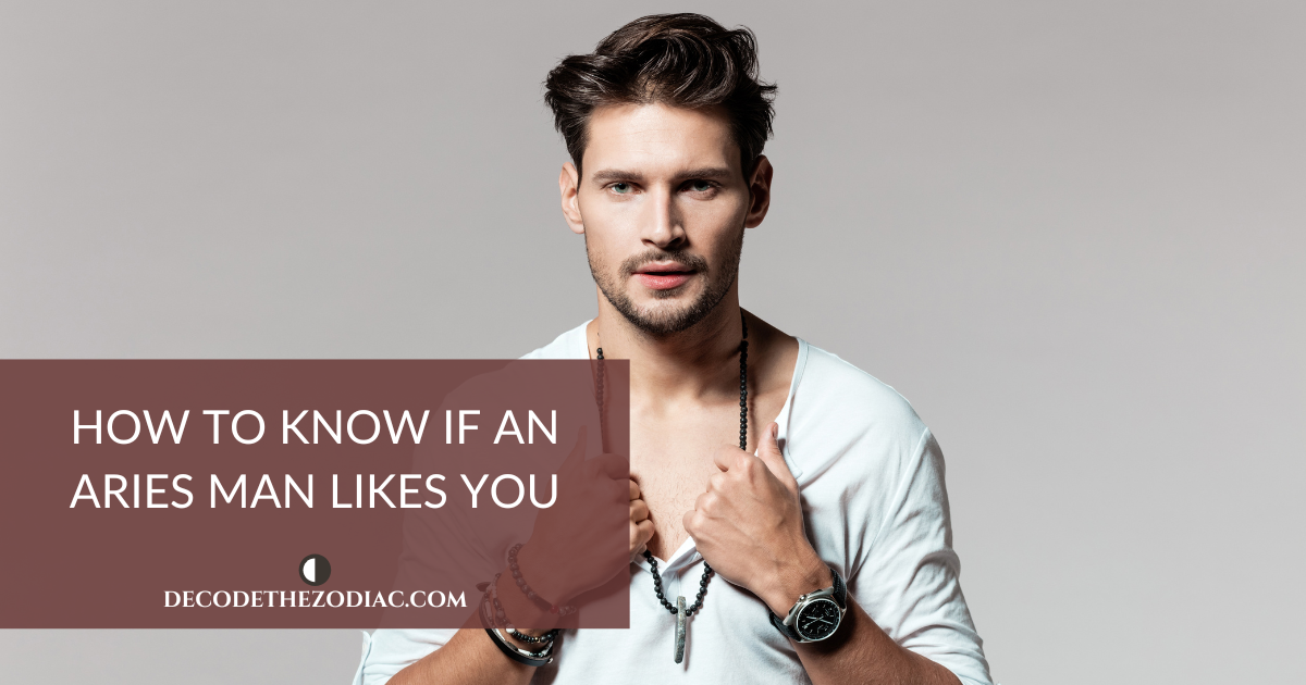 Does an Aries Man Like to Be Chased? Here Is How to Tell If He Likes You!