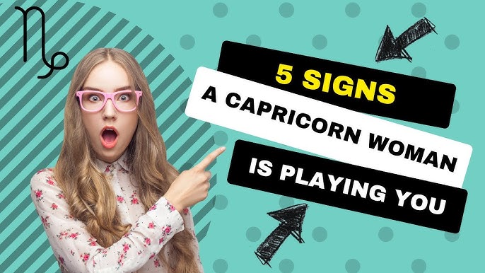 How to Know If a Capricorn Woman Is Playing You or She is real with you