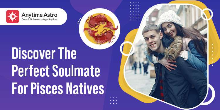 Who Are Pisces Soulmates? Discover Your Ideal Partner!