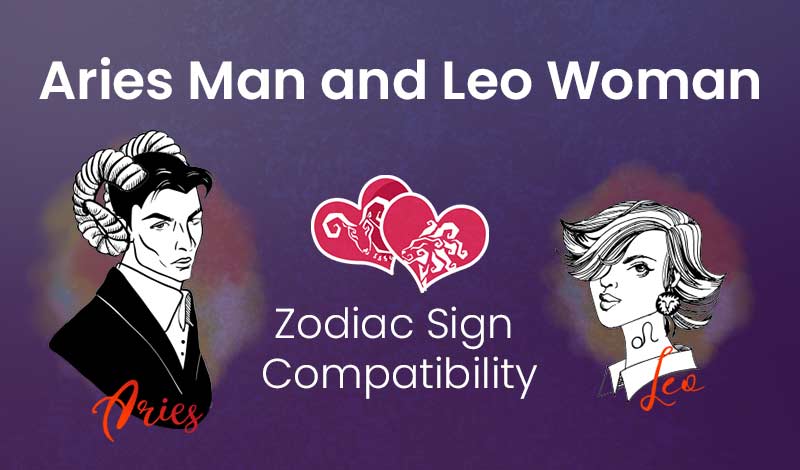 Leo Woman with Aries Man: Understanding This Dynamic Duo.